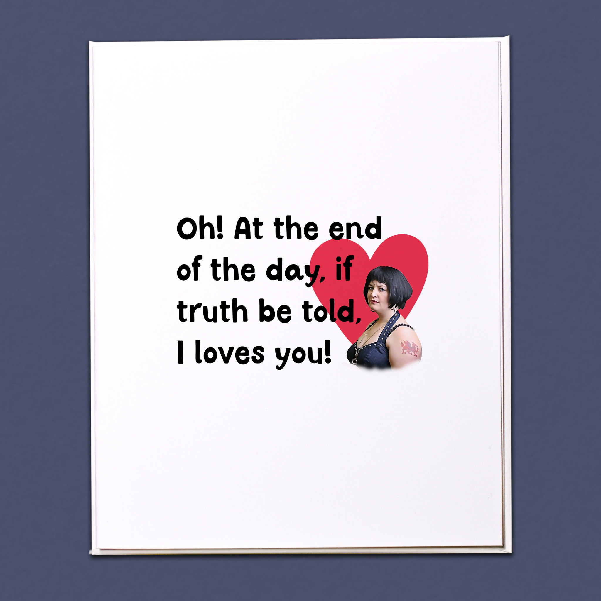 If truth be told I loves you Card