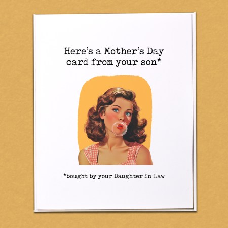Here's a Mother's Day card from your son Card