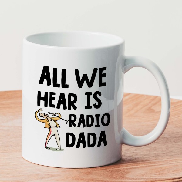 All we hear is Radio Dada Mug