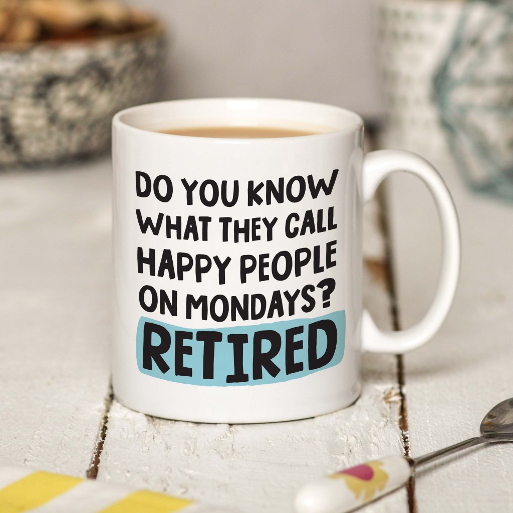 Happy People on Mondays Retirement Mug