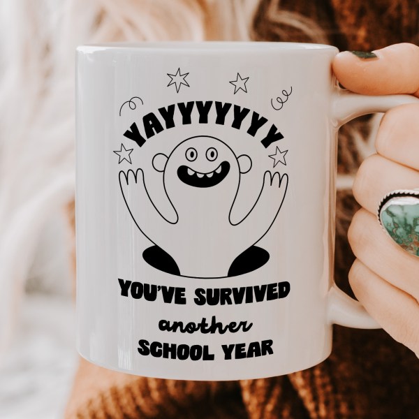 You've survived another school year Mug