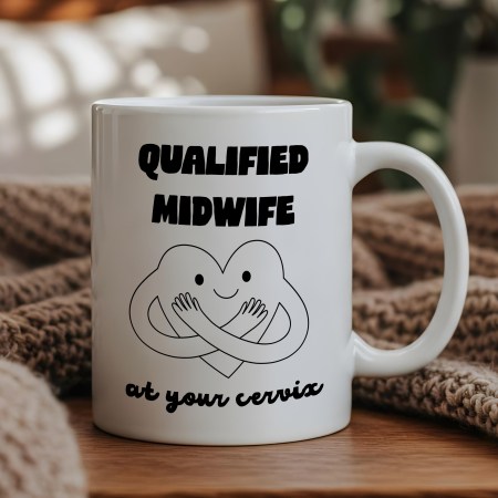 Qualified Midwife at your cervix Mug