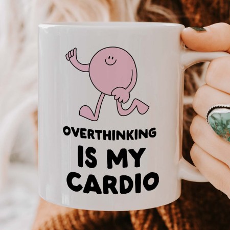 Overthinking is my cardio Mug