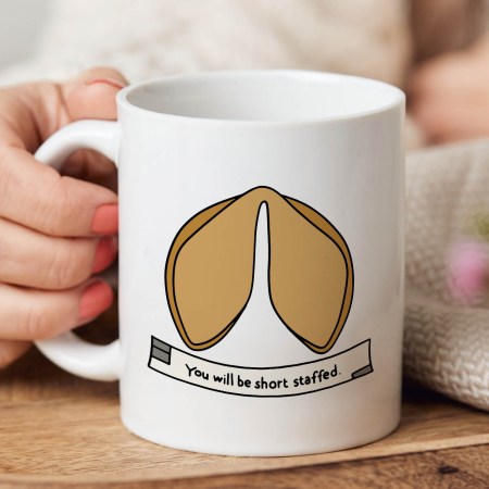 You will be short staffed Mug