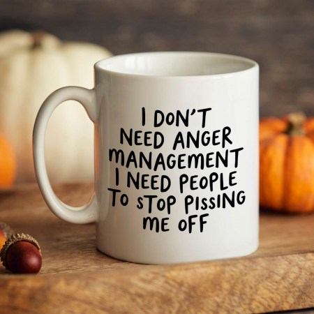 I don't need anger management Mug