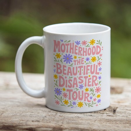Motherhood, the beautiful disaster Tour Mug