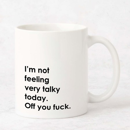 I'm not feeling very talky today Mug
