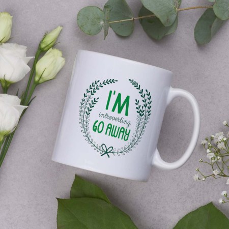 I'm introverting go away Mug