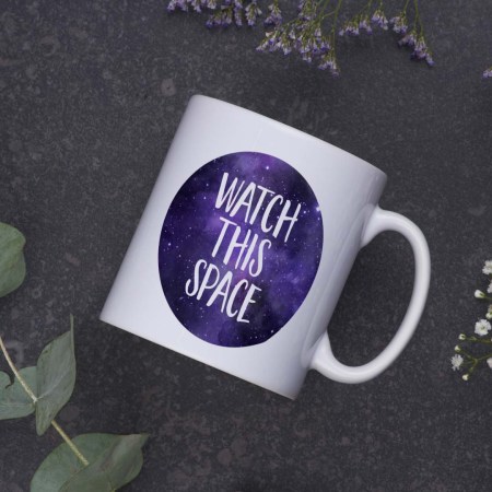 Watch this space Mug