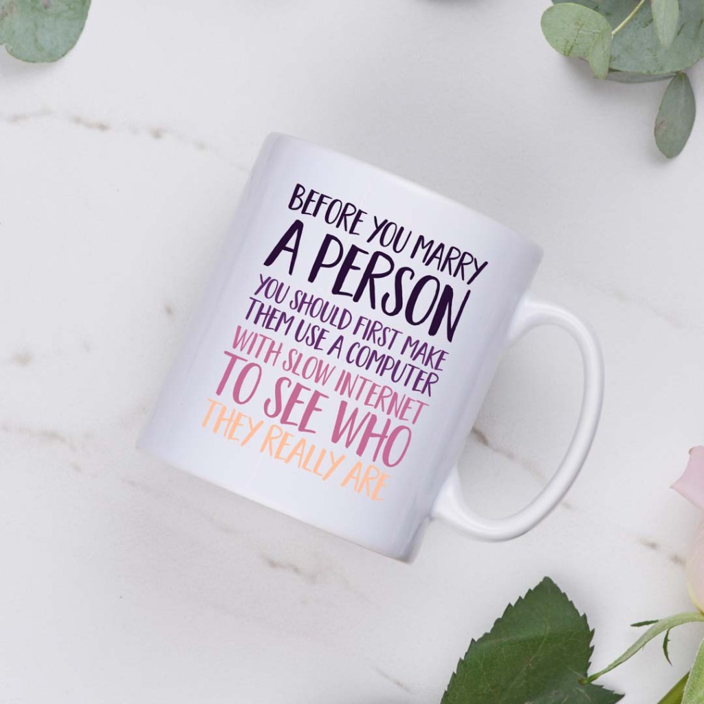 Before you marry a person Mug