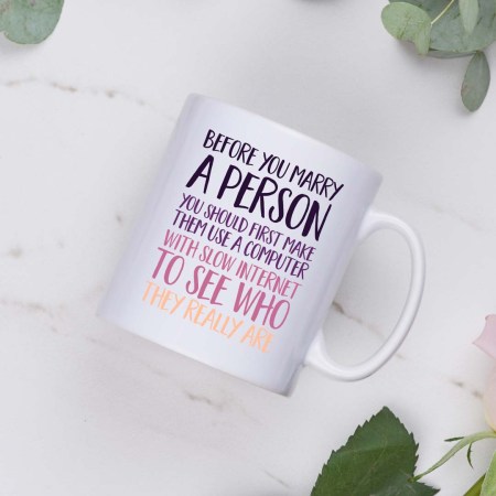 Before you marry a person Mug