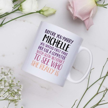 Personalised Before you marry a person Mug Female
