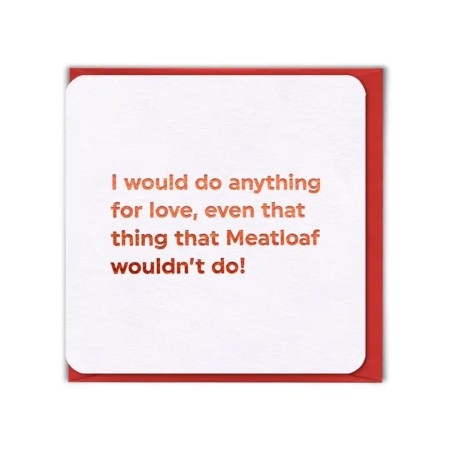 Funny Birthday Card - Anything For Love