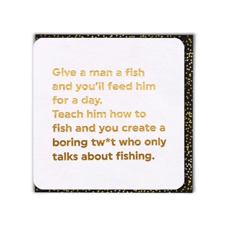 Funny Birthday Card - Give A Man A Fish