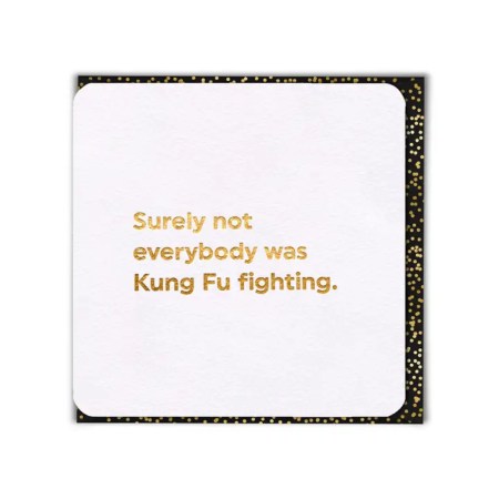 Funny Birthday Card - Kung Fu Fighting
