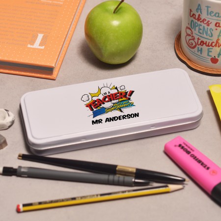 Personalised I'm a teacher what's your superpower Pencil Tin