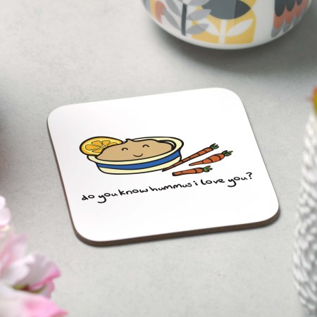 Do you know hummus I love you Coaster