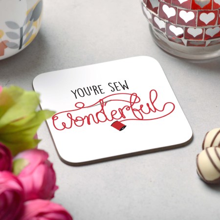 You're sew wonderful Coaster