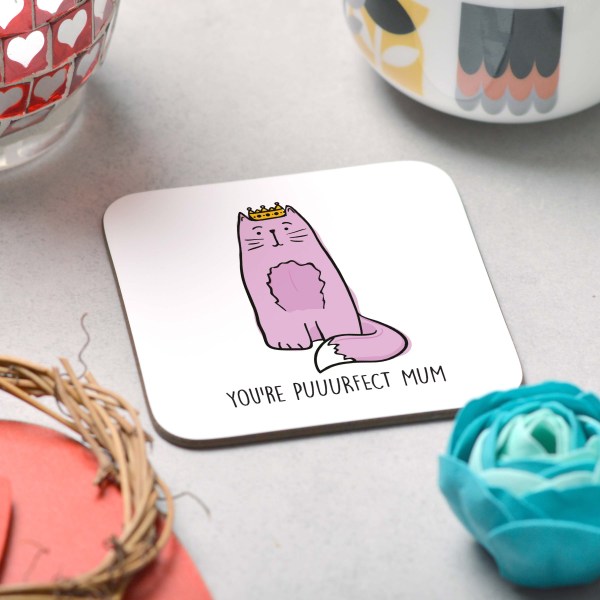 You're puuurfect Mum Coaster