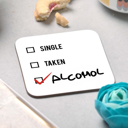 Single, Taken, Alcohol Coaster