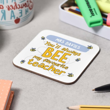Personalised You'll always bee my favourite Coaster