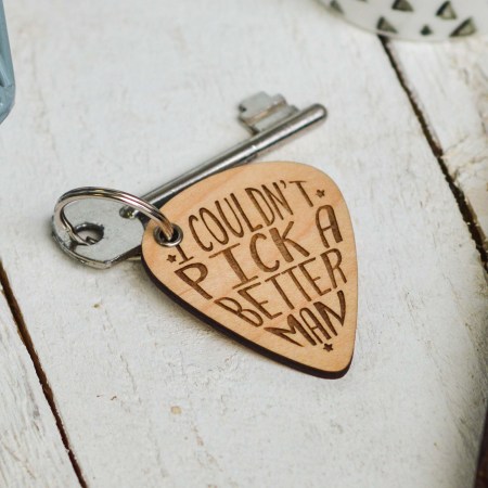 I couldn't pick a better man Valentines Pick Keyring
