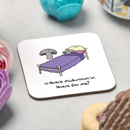 Is there mushroom in there for me Coaster