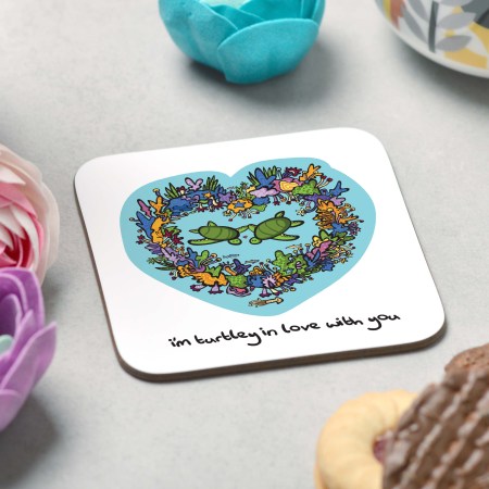 I'm turtley in love with you Coaster