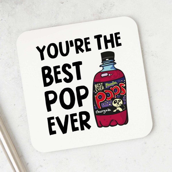 You're the best Pop ever Coaster
